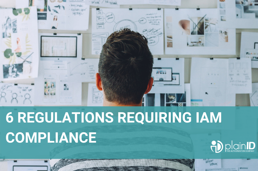 6 Regulations Requiring IAM Compliance