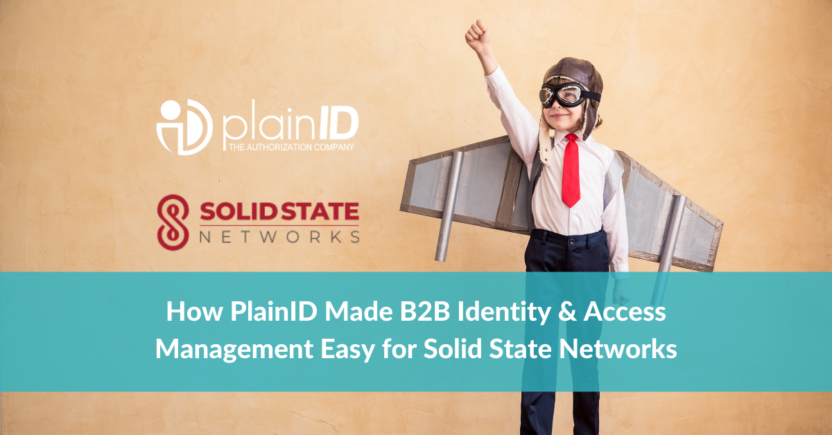 How PlainID Made B2B Identity & Access Management Easy for Solid State Networks